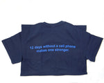 Sayings Tee - 12 days without a cell phone makes one stronger (Online Exclusive)