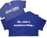 Sayings Tee - Oh, what a wondrous thing...