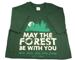 Forest Tees - "May the Forest Be With You"